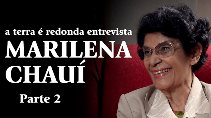 Entrevista com Marilena Chauí - Parte II